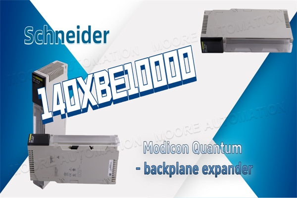 Schneider 140XBE10000 Modicon Quantum Backplane Extender: Membuka Kunci Skala Sistem Peringkat Seterusnya